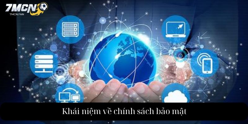 Khái niệm của chính sách bảo mật