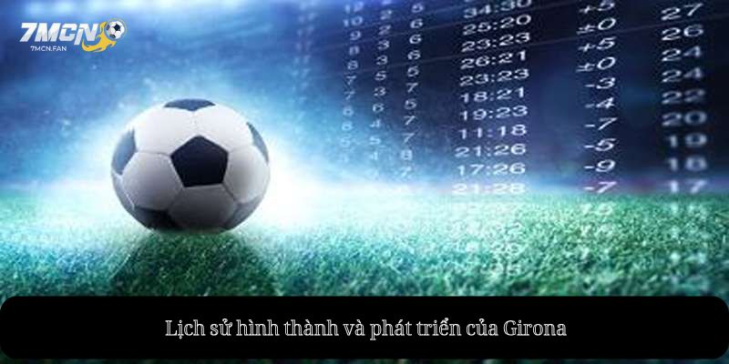 Lịch sử hình thành và phát triển của Girona