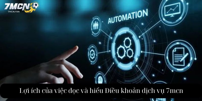 Lợi ích của việc đọc và hiểu Điều khoản dịch vụ 7mcn